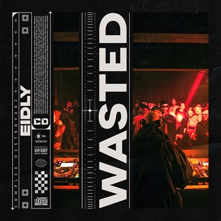 Wasted by Eidly Download