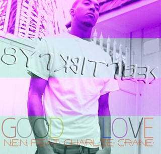 Good Love by Nen ft Charlie Crane Download