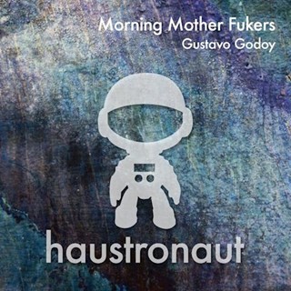 Morning Mother Fuckers by Gustavo Godoy Download