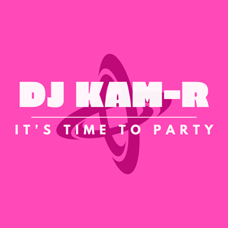Its Time To Party by DJ Kam R Download