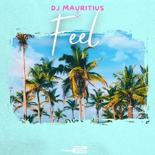 Feel by DJ Mauritius Download