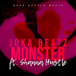 Monster by Joka Beatz ft Shanna Hustle Download