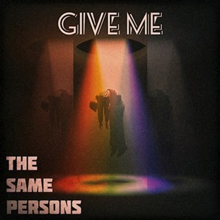 Give Me by The Same Persons Download