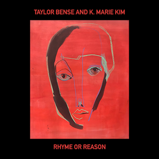 Rhyme Or Reasom by Taylor Bense & K Marie Kim Download