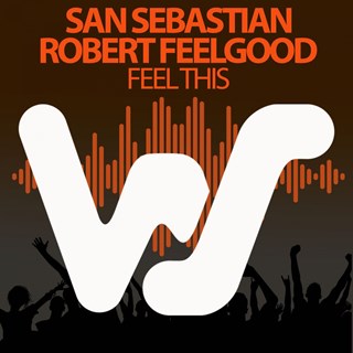 Feel This by Robert Feelgood & San Sebastian Download