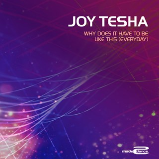 Why Does It Have To Be Like This Everyday by Joy Tesha Download