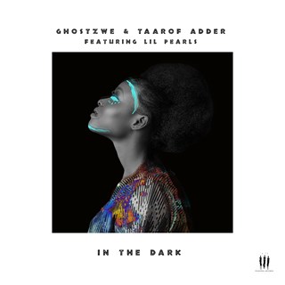 In The Dark by Ghostzwe & Taarof Adder ft Lil Pearls Download