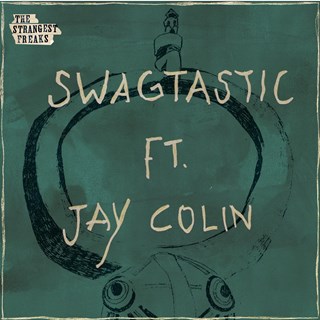 Swagtastic by The Strangest Freaks ft Jay Colin Download