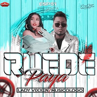 Ruede Paya by Lady Vixxen ft Musicologo The Libro Download