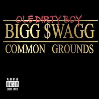 Ole Dirty Boy by Bigg Swagg Download
