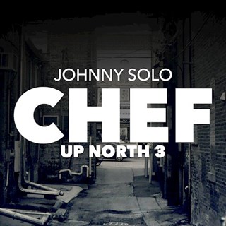 Chef Up North by Johnny Solo Download
