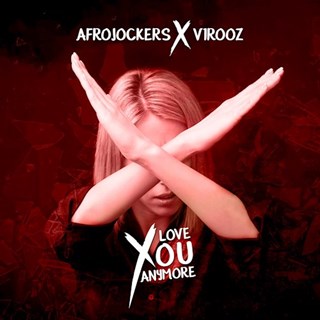 Love You Anymore by Afrojockers & V1r00z Download