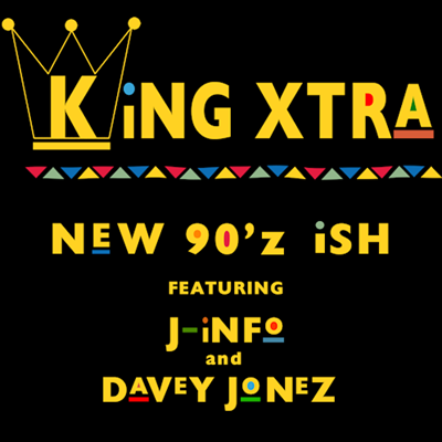 King Xtra ft J Info & Davey Jonez - New 90Z Shit (Clean)