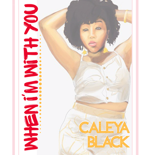 When Im With You by Caleya Black Download