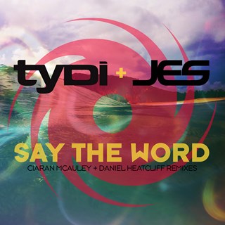 Say The Word by Tydi & Jes Download