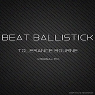 Tolerance Bourne by Beat Ballistick Download