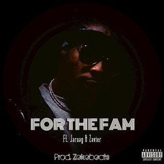 For The Fam by Styme ft Jarnay & Zavier Download