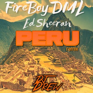 Peru by Fireboy Dml ft Ed Sheeran Download
