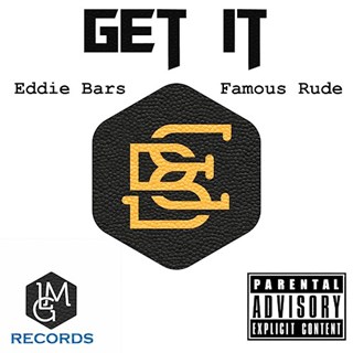 Get It by Eddie Bars ft Famous Rude Download