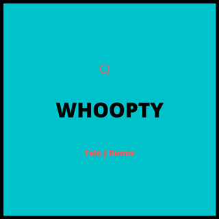Whoopty by CJ Download