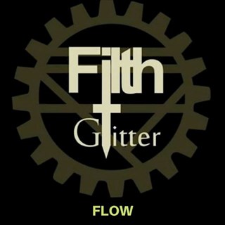 Flow by Filth & Glitter Download
