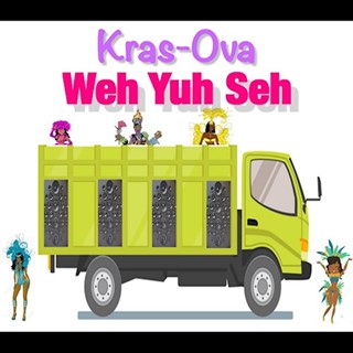 Weh Yuh Seh by Kros Ova Download