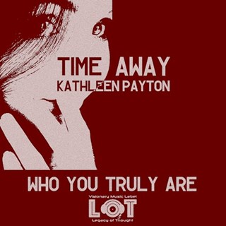 Who You Truly Are by Time Away & Kathleen Payton Download