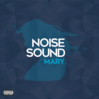 Mary by Noise Sound Download