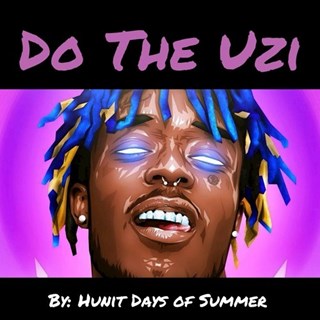 Do The Uzi by Hunit Days Of Summer Download
