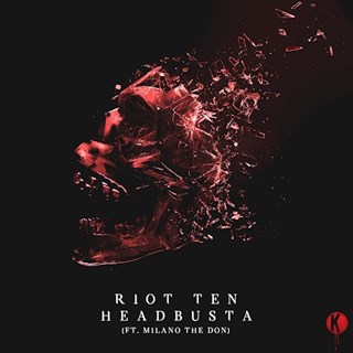 Headbusta by Riot Ten ft Milano The Don Download