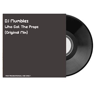 Who Got The Props by DJ Mumbles Download