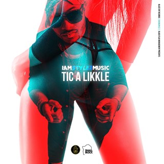 Tic A Likkle by Iamstylezmusic Download