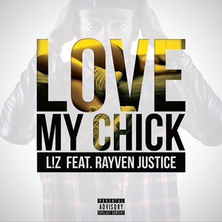 Love My Chick by L Z ft Rayven Justice Download