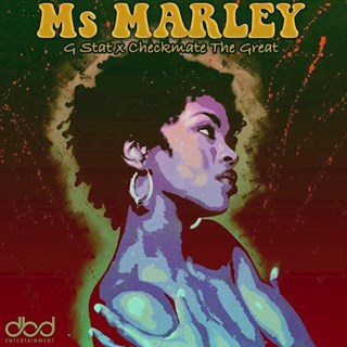 Ms Marley by Checkmate The Gr8 X G Stat Download