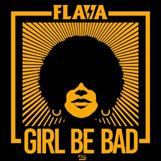 Girl Be Bad by Flava Download