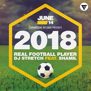 Real Football Player by DJ Stretch ft Shamil Download