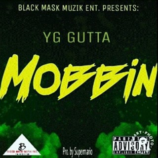 Mobbin by Yg Gutta Download