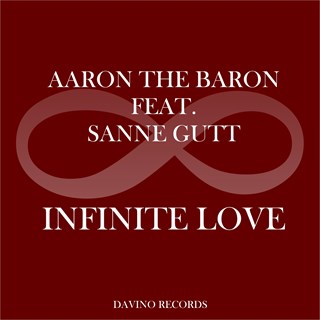 Infinite Love by Aaron The Baron ft Sanne Gutt Download