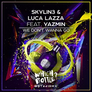We Dont Wanna Go by Skylin3 & Luca Lazza ft Yazmin Download