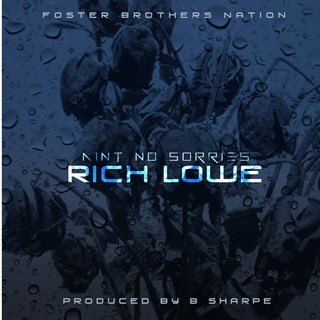 Aint No Sorries by Rich Lowe Download