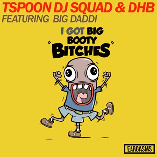 Big Booty Bitches by T Spoon, DJ Squad & Dhb Download