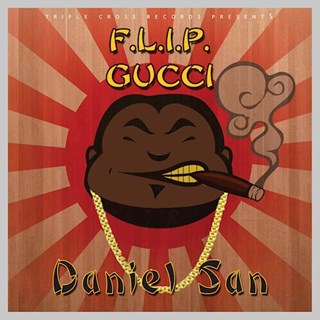 Daniel San by Flip Gucci Download