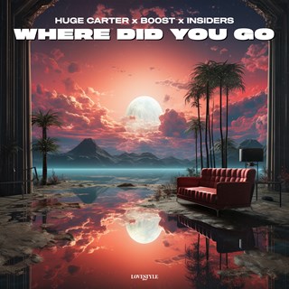 Where Did You Go by Huge Carter & B00st & Insiders Download