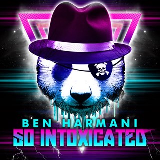 So Intoxicated by Ben Harmani Download
