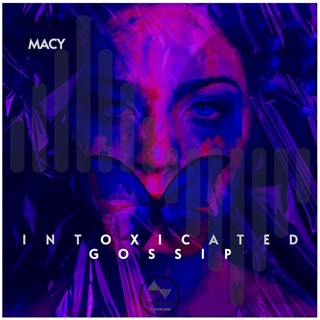 Intoxicated Gossip by Macy Download