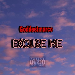 Excuse Me by Goddestmarco Download