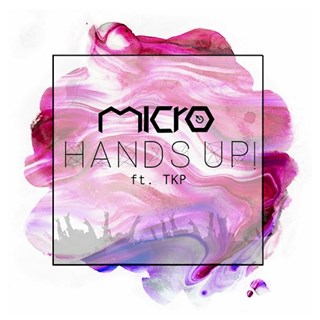 Hands Up by Micro ft Tkp Download