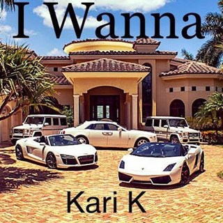 I Wanna by Kari K Download