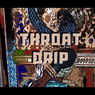Throat Drip by Why The J Download