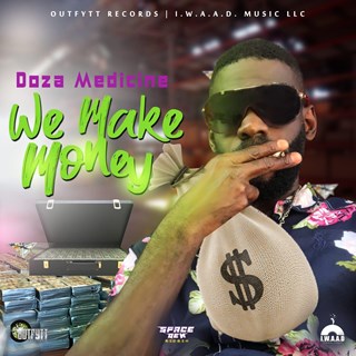 We Make Money by Doza Medicine Download